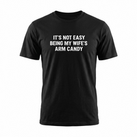 Load image into Gallery viewer, Funny T-Shirt: 'It's Not Easy Being My Wife's Arm Candy' - Casual Cotton Tee for Him