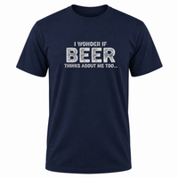 Load image into Gallery viewer, Funny Men's Beer T-Shirt - "I Wonder If Beer Thinks About Me Too"