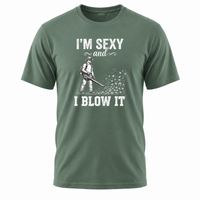 Load image into Gallery viewer, I'm Sexy and I Blow It T-Shirt – Funny Fall Leaf Blowing Graphic Tee