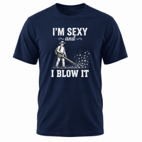 Load image into Gallery viewer, I'm Sexy and I Blow It T-Shirt – Funny Fall Leaf Blowing Graphic Tee