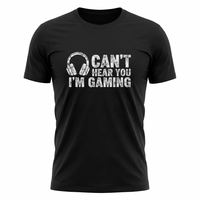 Load image into Gallery viewer, Funny Gamer T-Shirt: 'Can't Hear You I'm Gaming' - Perfect Gift for Gamers!