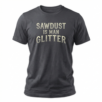 Load image into Gallery viewer, Sawdust is Man Glitter Funny T-Shirt – Heavyweight Cotton Casual Tee
