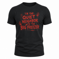 Load image into Gallery viewer, "Quiet Neighbor Big Freezer" Funny Halloween T-Shirt for Men