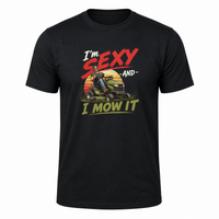 Load image into Gallery viewer, "I'm Sexy and I Mow It"  Men's Funny Graphic T-Shirt