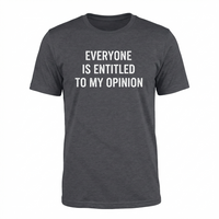 Load image into Gallery viewer, Funny Opinion T-Shirt - 'Everyone is Entitled to My Opinion' - Humorous Cotton Tee
