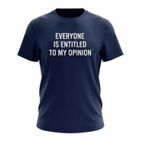 Load image into Gallery viewer, Funny Opinion T-Shirt - 'Everyone is Entitled to My Opinion' - Humorous Cotton Tee