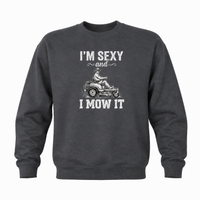 Load image into Gallery viewer, Men's 'I'm Sexy and I Mow It' Funny Graphic Sweatshirt - Lawn Mower Humor
