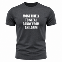 Load image into Gallery viewer, 'Most Likely To Steal Candy From Children' Funny Halloween T-Shirt