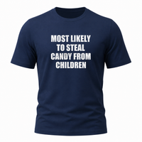 Load image into Gallery viewer, 'Most Likely To Steal Candy From Children' Funny Halloween T-Shirt