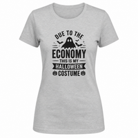 Load image into Gallery viewer, "Due to the Economy" Women's Funny Halloween T-Shirt