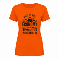 Load image into Gallery viewer, "Due to the Economy" Women's Funny Halloween T-Shirt